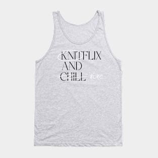 Knitflix and Chill - Wine Tank Top